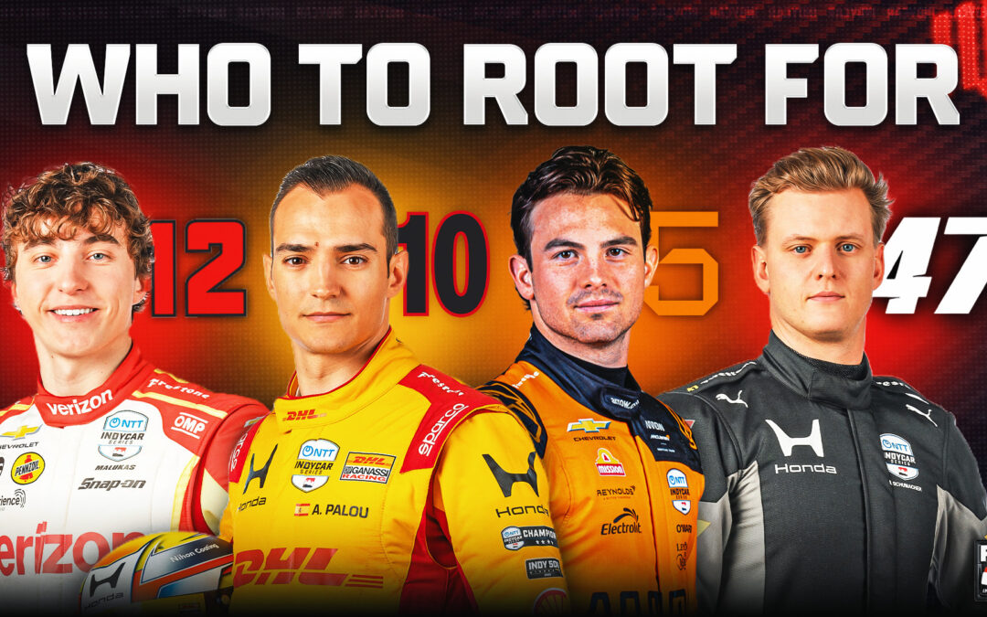 The Definitive Guide To Choosing Your Favorite INDYCAR Driver