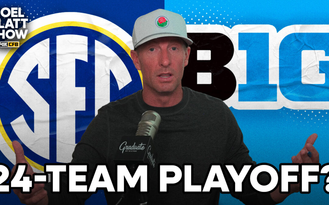 Joel Klatt: Momentum Builds For 24-Team CFP As SEC Faces Defining Week