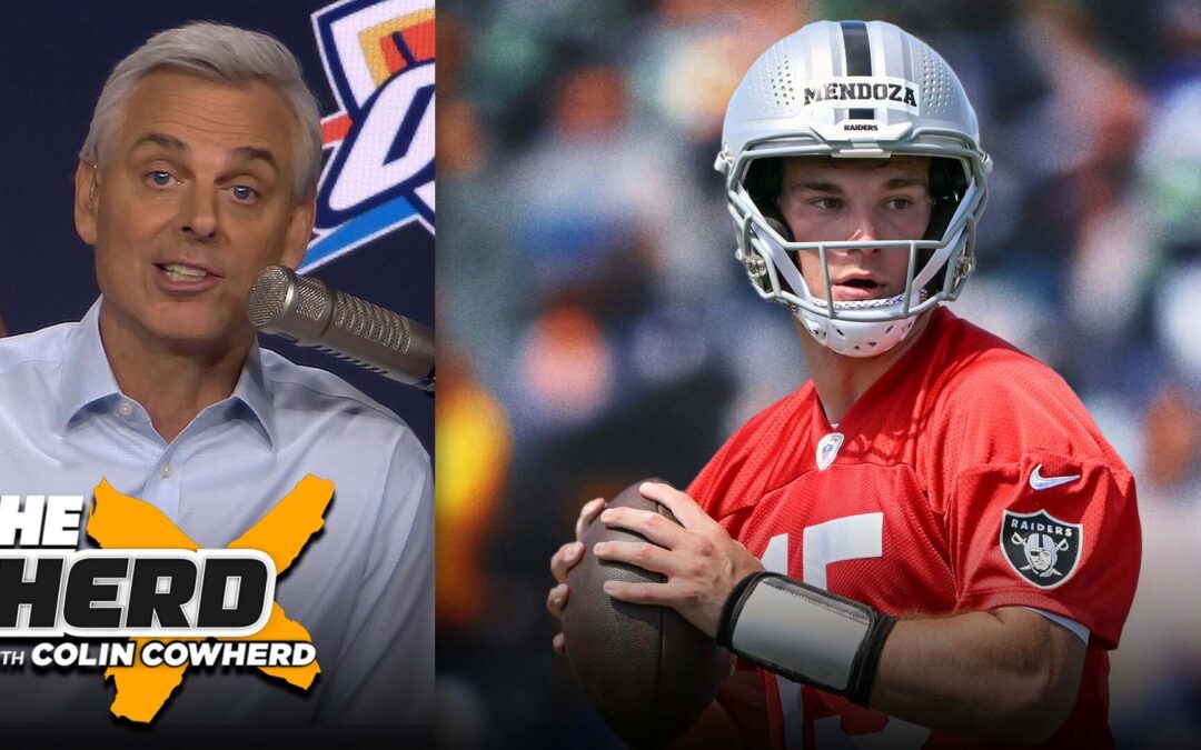 Cowherd Backs Raiders’ Reload: ‘I’m A Fan Of Fernando Mendoza And The Raiders’