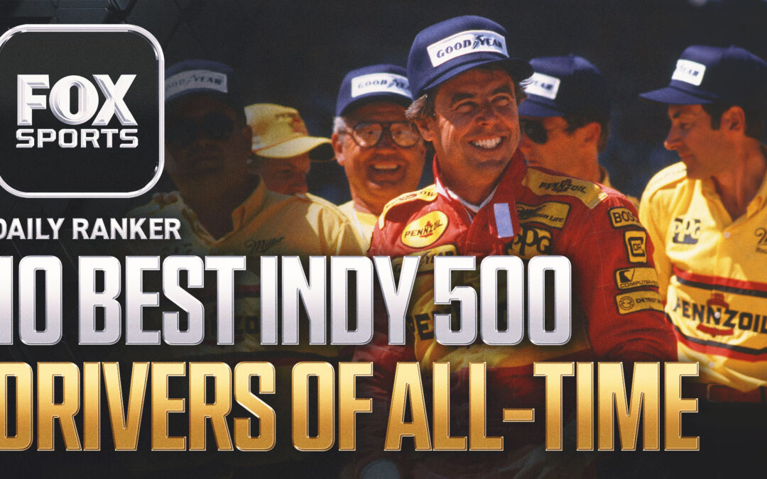Who Are The 10 Test Indy 500 Drivers Of All time?