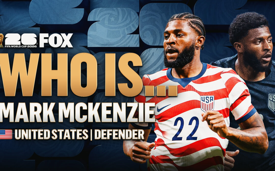 Who Is … U.S. Men’s National Team Defender Mark McKenzie?