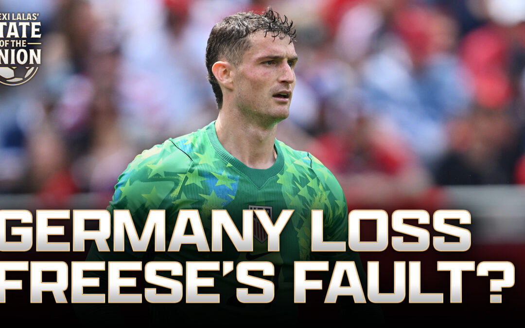 Lalas: Matt Freese Needs To ‘Step Up His Game’ After ‘Letdown’ vs. Germany