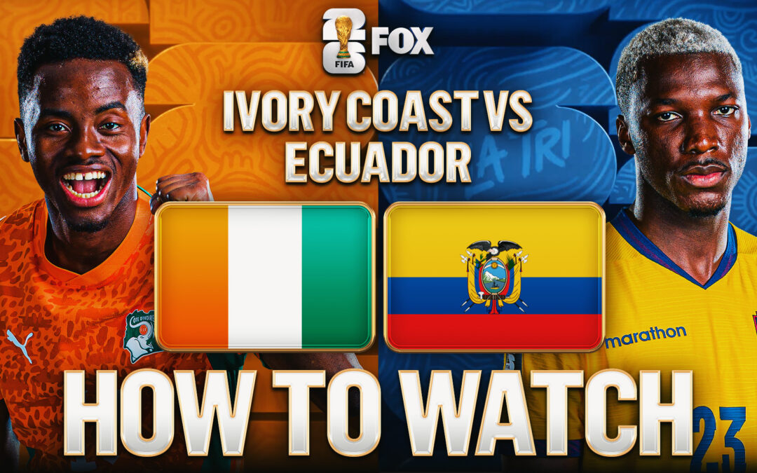 Ivory Coast vs. Ecuador: How to Watch, TV Channel, Live Stream